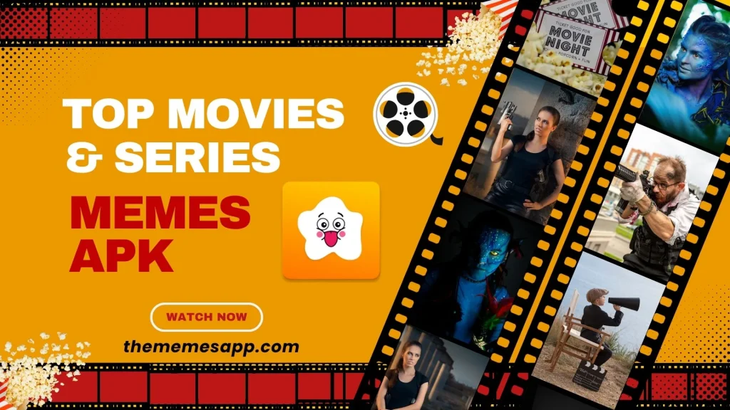 Top Movies & Series Available on Memes APK