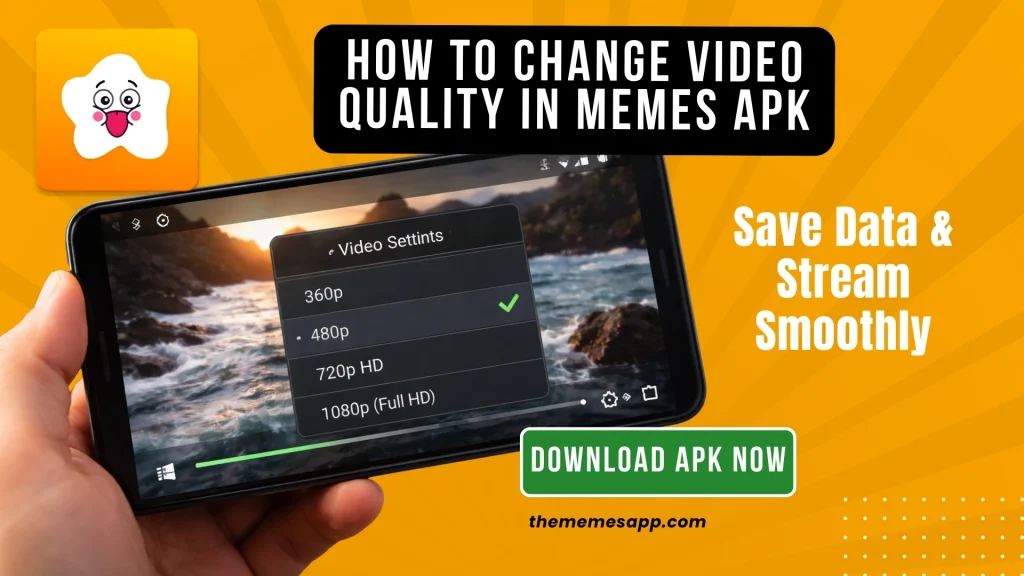 How to Change Video Quality in Memes APK
